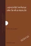 LA PROPIEDAD INTELECTUAL SOBRE LAS OBRAS MUSICALES