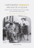 Portada de: CARTOGRAFÍAS FEMENINAS MÁS ALLÁ DE LA ESCENA