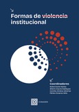 FORMAS DE VIOLENCIA INSTITUCIONAL