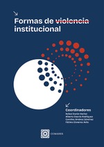 FORMAS DE VIOLENCIA INSTITUCIONAL