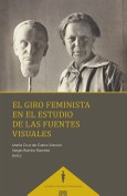 Portada de: EL GIRO FEMINISTA EN EL ESTUDIO DE LAS FUENTES VISUALES