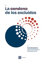 LA CONDENA DE LOS EXCLUIDOS