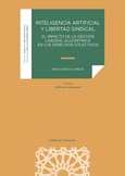 INTELIGENCIA ARTIFICIAL Y LIBERTAD SINDICAL Portada de: INTELIGENCIA ARTIFICIAL Y LIBERTAD SINDICAL