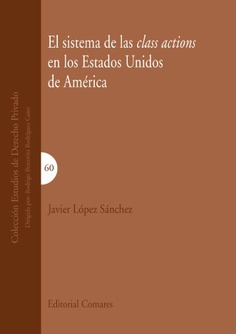 EL SISTEMA DE LAS CLASS ACTIONS EN LOS ESTADOS UNIDOS