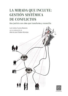 LA MIRADA QUE INCLUYE: GESTIÓN SISTÉMICA DE CONFLICTOS