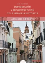 DESTRUCCIÓN Y RECONSTRUCCIÓN DE LA MEMORIA HISTÓRICA
