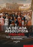 LA DÉCADA ABSOLUTISTA (1823-1833)