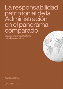 LA RESPONSABILIDAD PATRIMONIAL DE LA ADMINISTRACIÓN EN EL PANORAMA COMPARADO