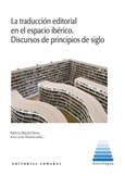LA TRADUCCIÓN EDITORIAL EN EL ESPACIO IBÉRICO. DISCURSOS DE PRINCIPIOS DE SIGLO