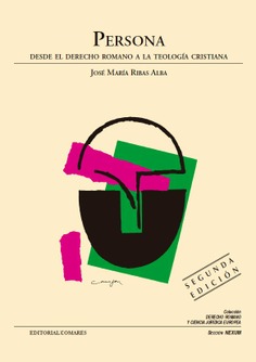 PERSONA: DESDE EL DERECHO ROMANO A LA TEOLOGÍA CRISTIANA