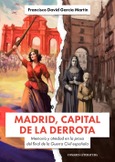 MADRID, CAPITAL DE LA DERROTA