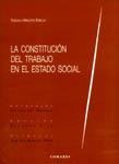 LA CONSTITUCIÓN DEL TRABAJO EN EL ESTADO SOCIAL