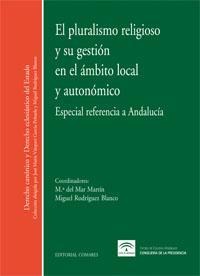 EL PLURALISMO RELIGIOSO Y SU GESTION EN AMBITO LOCAL Y AUTON