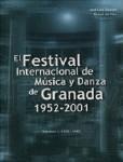 EL FESTIVAL INTERNACIONAL DE MÚSICA Y DANZA DE GRANADA 1952-2001 VOL. I