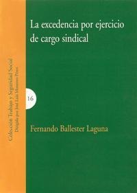 LA EXCEDENCIA POR EJERCICIO DE CARGO SINDICAL