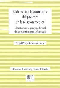 EL DERECHO A LA AUTONOMÍA PERSONAL DEL PACIENTE EN LA RELACIÓN MÉDICA