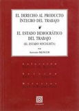 EL DERECHO AL PRODUCTO ÍNTEGRO DEL TRABAJO - EL ESTADO DEMOCRÁTICO DEL TRABAJO