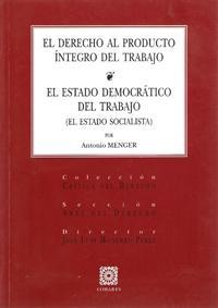 EL DERECHO AL PRODUCTO ÍNTEGRO DEL TRABAJO - EL ESTADO DEMOCRÁTICO DEL TRABAJO