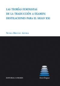 LAS TEORÍAS FEMINISTAS DE LA TRADUCCIÓN A EXAMEN