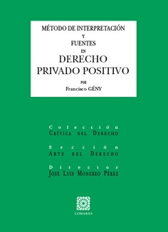 MÉTODO DE INTERPRETACIÓN Y FUENTES EN DERECHO PRIVADO POSITIVO