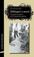 DELINQUIR O MORIR