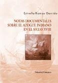 NOTAS DOCUMENTALES SOBRE EL AZOGUE INDIANO EN EL SIGLO XVIII