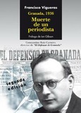 GRANADA, 1936. MUERTE DE UN PERIODISTA