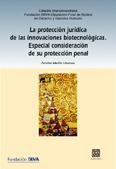 LA PROTECCION JURIDICA DE LAS INNOVACIONES BIOTECNOLOGICAS