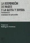 LA SUSPENSION DE PAGOS Y LA QUITA Y LA ESPERA