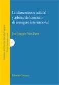 LAS DIMENSIONES JUDICIAL Y ARBITRAL DEL CONTRATO  REASEGURO