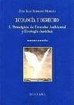 ECOLOGÍA Y DERECHO 1. PRINCIPIOS DE DERECHO AMBIENTAL Y ECOLOGÍA JURÍDICA