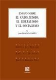 ENSAYO SOBRE EL CATOLICISMO, EL LIBERALISMO Y EL SOCIALISMO