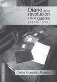 DIARIO DE LA REVOLUCIÓN Y DE LA GUERRA (1936 - 1939)