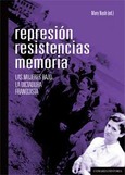 REPRESIÓN, RESISTENCIAS, MEMORIA