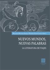 NUEVOS MUNDOS, NUEVAS PALABRAS. LA LITERATURA DE VIAJES