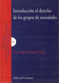 INTRODUCCIÓN AL DERECHO DE LOS GRUPOS DE SOCIEDADES