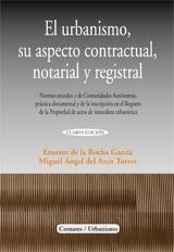 EL URBANISMO, SU ASPECTO CONTRACTUAL, NOTARIAL Y REGISTRAL