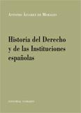 HISTORIA DEL DERECHO Y LAS INSTITUCIONES ESPAÑOLAS