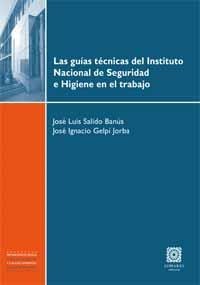 LAS GUIAS TECNICAS DEL INSTITUTO NACIONAL DE SEGURIDAD E HIG