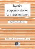 BIOETICA Y EXPERIMENTACION CON SERES HUMANOS.