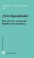 ¿VIVIR DEPENDIENDO?