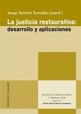 LA JUSTICIA RESTAURATIVA: DESARROLLO Y APLICACIONES