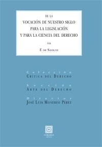 DE LA VOCACIÓN DE NUESTRO SIGLO PARA LA LEGISLACIÓN Y PARA LA CIENCIA DEL DERECHO