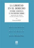 LA LIBERTAD EN EL DERECHO. ENTRE CERTEZA E INCERTIDUMBRE