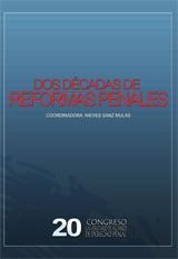 DOS DÉCADAS DE REFORMAS PENALES