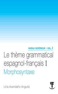 LE THEME GRAMMATICAL I: MORPHOSIYNTAXE