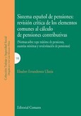 SISTEMA ESPAÑOL DE PENSIONES: REVISIÓN CRÍTICA DE LOS ELEMENTOS COMUNES AL CÁLCULO DE PENSIONES CONTRIBUTIVAS