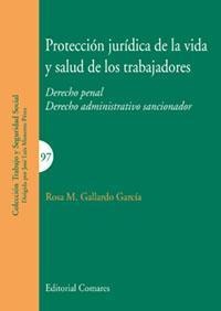 PROTECCIÓN JURÍDICA DE LA VIDA Y SALUD DE LOS TRABAJADORES