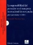 LA RESPONSABILIDAD DEL PORTEADOR EN EL TRANSPORTE INTERNACIONAL DE MERCANCÍAS POR CARRETERA -CMR-