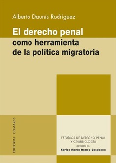 EL DERECHO PENAL COMO HERRAMIENTA DE LA POLÍTICA MIGRATORIA